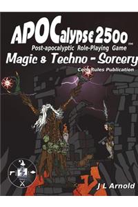 APOCalypse 2500 Magic & Techno-Sorcery