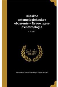 Russkoe Entomologicheskoe Obozrenie = Revue Russe D'Entomologie; T. 7 1907