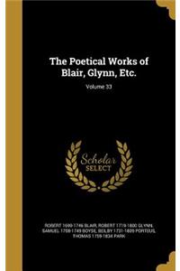 Poetical Works of Blair, Glynn, Etc.; Volume 33