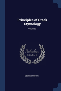 Principles of Greek Etymology; Volume 2