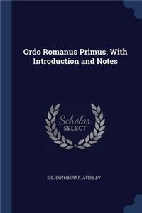 Ordo Romanus Primus, With Introduction and Notes
