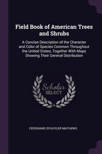 Field Book of American Trees and Shrubs