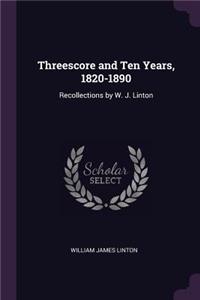 Threescore and Ten Years, 1820-1890