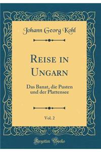 Reise in Ungarn, Vol. 2