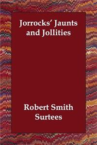 Jorrocks' Jaunts and Jollities