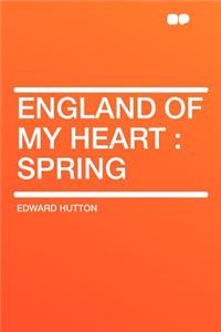 England of My Heart: Spring