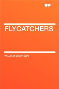 Flycatchers