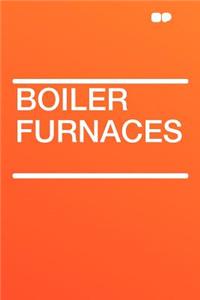 Boiler Furnaces