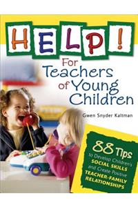 Help! for Teachers of Young Children