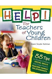 Help! For Teachers of Young Children