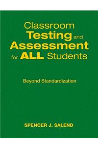 Classroom Testing and Assessment for ALL Students