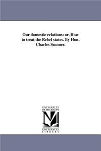 Our Domestic Relations