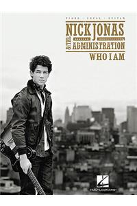 Nick Jonas & the Administration: Who I Am