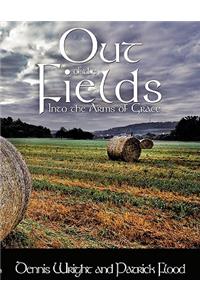 Out of the Fields