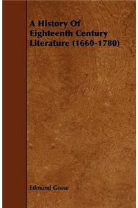 A History Of Eighteenth Century Literature (1660-1780)