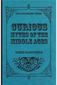 Curious Myths of the Middle Ages