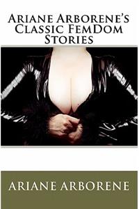 Ariane Arborene's Classic FemDom Stories