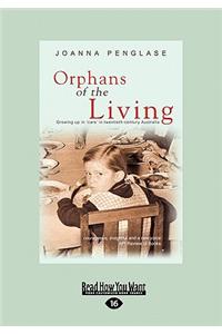 Orphans of the Living: Growing Up in 'Care' in Twentieth-Century Australia