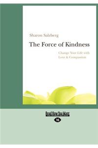 The Force of Kindness