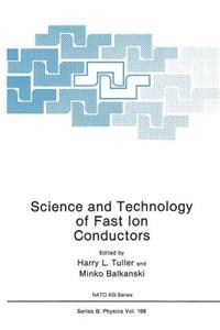 Science and Technology of Fast Ion Conductors