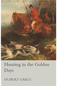 Hunting in the Golden Days