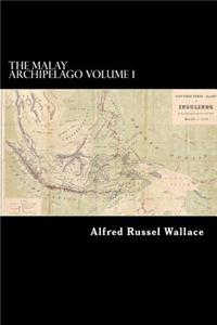 Malay Archipelago Volume 1