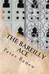 The Bareilly Ace