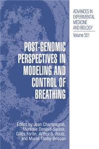 Post-Genomic Perspectives in Modeling and Control of Breathing