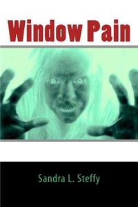 Window Pain