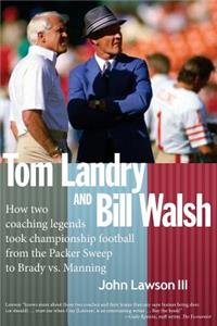 Tom Landry And Bill Walsh