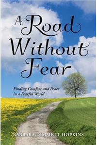 A Road Without Fear