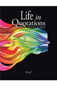 Life in Quotations