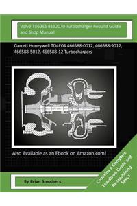 Volvo TD63ES 8192070 Turbocharger Rebuild Guide and Shop Manual
