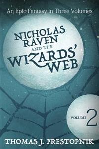 Nicholas Raven and the Wizards' Web - Volume Two