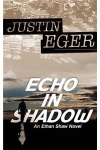 Echo In Shadow