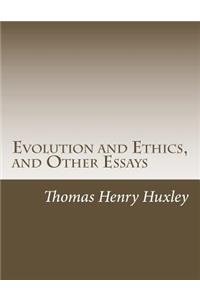 Evolution and Ethics, and Other Essays