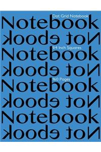 Dot Grid Notebook 1/4 Inch Squares 160 pages