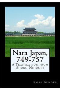 Nara Japan, 749-757: A Translation from Shoku Nihongi