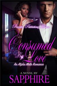 Consumed By Love