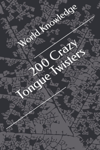 200 Crazy Tongue Twisters