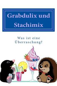 Grabdulix und Stachimix