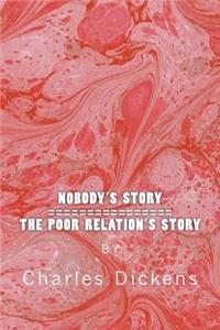 Nobody's Story / The Poor Relation's Story