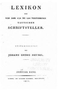 Lexikon der vom Jahr 1750 bis 1800 verstorbenen teutschen Schriftsteller