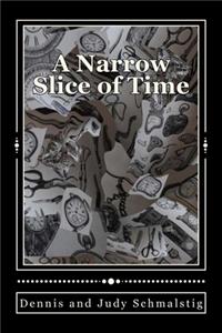 Narrow Slice of Time