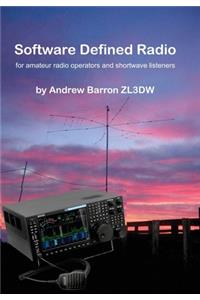 Software Defined Radio: For Amateur Radio Operators and Short Wave Listeners