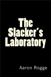 Slacker's Laboratory