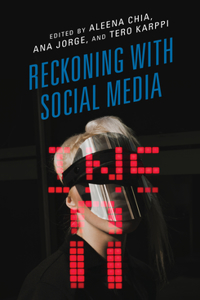 Reckoning with Social Media