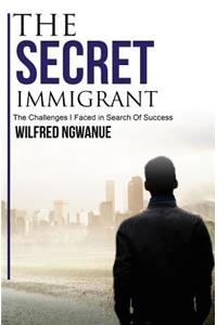The Secret Immigrant