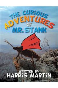 The Curious Adventures of Mr. Stank