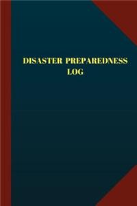 Disaster Preparedness Log (Logbook, Journal - 124 pages, 6